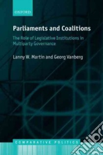 Parliaments and Coalitions libro in lingua di Lanny W Martin