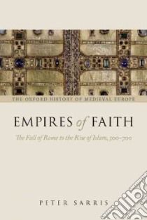 Empires of Faith libro in lingua di Sarris Peter