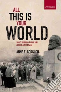 All This is Your World libro in lingua di Gorsuch Anne E.