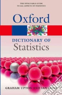 A Dictionary of Statistics libro in lingua di Upton Graham, Cook Ian
