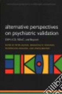 Alternative Perspectives on Psychiatric Validation libro in lingua di Zachar Peter (EDT), Stoyanov Drozdstoj St. (EDT), Aragona Massimiliano (EDT), Jablensky Assen (EDT)