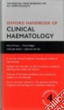 Oxford Handbook of Clinical Haematology libro in lingua di Provan Drew, Baglin Trevor, Dokal Inderjeet, De Vos Johannes