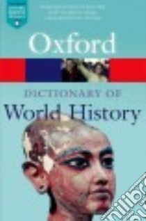 A Dictionary of World History libro in lingua di Oxford University Press (COR), Wright Edmund (EDT)