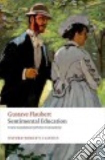 Sentimental Education libro in lingua di Flaubert Gustave, Constantine Helen (TRN), Coleman Patrick (INT)