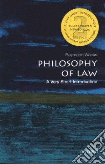 Philosophy of Law libro in lingua di Wacks Raymond