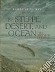 By Steppe, Desert, and Ocean libro in lingua di Cunliffe Barry
