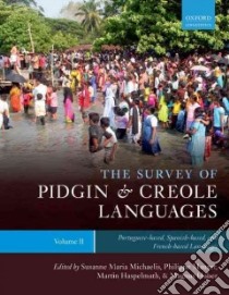 The Survey of Pidgin and Creole Languages libro in lingua di Michaelis Susanne Maria (EDT), Maurer Philippe (EDT), Haspelmath Martin (EDT), Huber Magnus (EDT), Revis Melanie (COL)