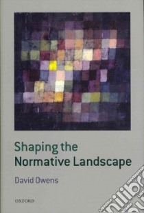 Shaping the Normative Landscape libro in lingua di David Owens