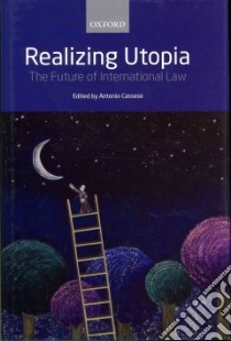 Realizing Utopia libro in lingua di Cassese Antonio (EDT)