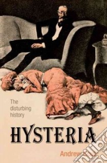 Hysteria libro in lingua di Scull Andrew