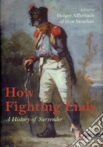 How Fighting Ends libro in lingua di Holger Afflerbach