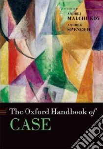 The Oxford Handbook of Case libro in lingua di Malchukov Andrej (EDT), Spencer Andrew (EDT)