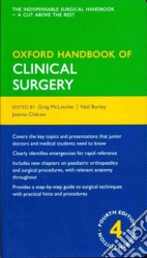 Oxford Handbook of Clinical Surgery libro in lingua di McLatchie Greg, Borley Neil, Chikwe Joanna