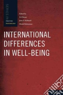 International Differences in Well-Being libro in lingua di Diener Ed (EDT), Helliwell John F. (EDT), Kahneman Daniel (EDT)