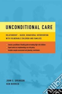 Unconditional Care libro in lingua di Sprinson John Scott, Berrick Ken