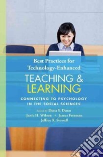 Best Practices for Technology-enhanced Teaching and Learning libro in lingua di Dunn Dana S. (EDT), Wilson Janie H. (EDT), Freeman James E. (EDT), Stowell Jeffrey R. (EDT)