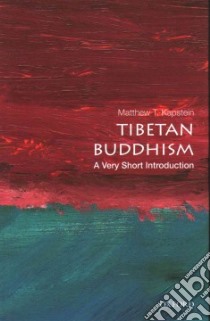 Tibetan Buddhism libro in lingua di Kapstein Matthew T.