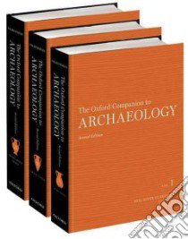The Oxford Companion to Archaeology libro in lingua di Silberman Neil Asher (EDT), Bauer Alexander A. (EDT), Diaz-Andreu Margarita (EDT), Holtorf Cornelius (EDT), Waterton Emma (EDT)