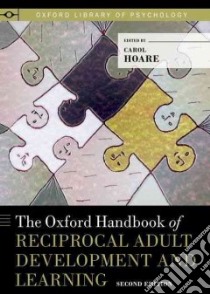 The Oxford Handbook of Reciprocal Adult Development and Learning libro in lingua di Hoare Carol (EDT)