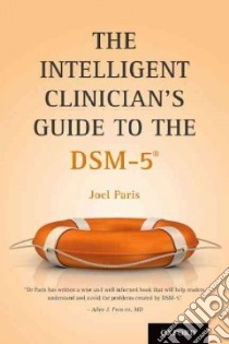 The Intelligent Clinician's Guide to the DSM-5 libro in lingua di Paris Joel M.D.