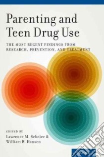 Parenting and Teen Drug Use libro in lingua di Scheier Lawrence M. (EDT), Hansen William B. (EDT)