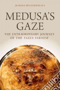 Medusa's Gaze libro in lingua di Belozerskaya Marina