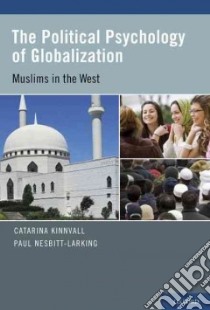 The Political Psychology of Globalization libro in lingua di Kinnvall Catarina, Nesbitt-Larking Paul