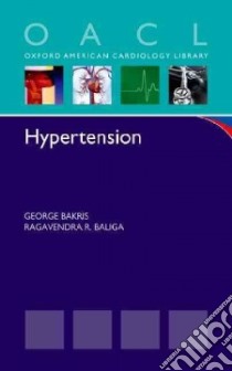 Hypertension libro in lingua di Bakris George M.D. (EDT), Baliga Ragavendra R. M.D. (EDT)