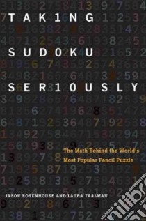 Taking Sudoku Seriously libro in lingua di Rosenhouse Jason, Taalman Laura