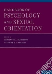 Handbook of Psychology and Sexual Orientation libro in lingua di Patterson Charlotte J. (EDT), D'Augelli Anthony R. (EDT)