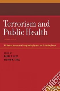 Terrorism and Public Health libro in lingua di Levy Barry S. (EDT), Sidel Victor W. (EDT)