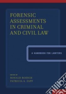 Forensic Assessments in Criminal and Civil Law libro in lingua di Roesch Ronald (EDT), Zapf Patricia A. (EDT)