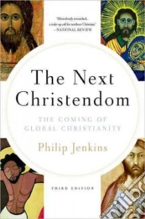 The Next Christendom libro in lingua di Jenkins Philip