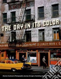 The Day in Its Color libro in lingua di Sandweiss Eric