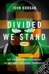 Divided We Stand libro in lingua di Horgan John