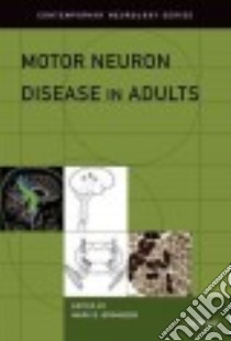 Motor Neuron Disease in Adults libro in lingua di Bromberg Mark B. M.D. Ph.D. (EDT)