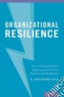 Organizational Resilience libro in lingua di Kayes D. Christopher