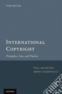 International Copyright libro in lingua di Goldstein Paul, Hugenholtz P. Bernt