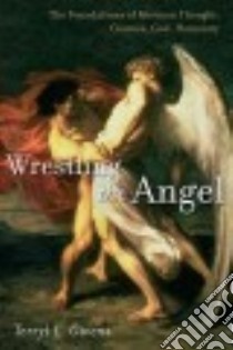 Wrestling the Angel libro in lingua di Givens Terryl L.
