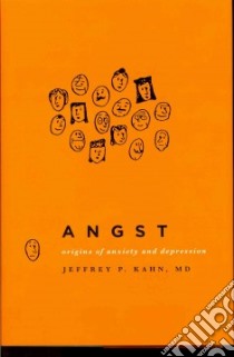 Angst libro in lingua di Kahn Jeffrey P. M.D.
