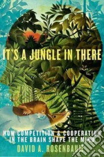 It's a Jungle in There libro in lingua di Rosenbaum David A.