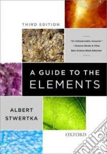 A Guide to the Elements libro in lingua di Stwertka Albert