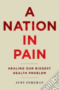 A Nation in Pain libro in lingua di Foreman Judy