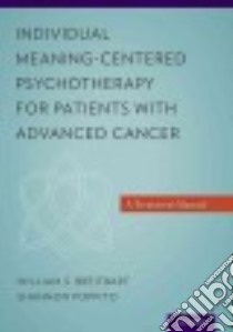 Individual Meaning-Centered Psychotherapy for Patients With Advanced Cancer libro in lingua di Breitbart William S. M.D., Poppito Shannon R. Ph.D.