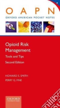 Opioid Risk Management libro in lingua di Smith Howard S. M.D., Fine Perry G. M.D.