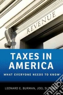 Taxes in America libro in lingua di Burman Leonard, Slemrod Joel