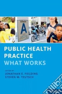 Public Health Practice libro in lingua di Fielding Jonathan E. M.D. (EDT), Teutsch Steven M. M.D. (EDT)