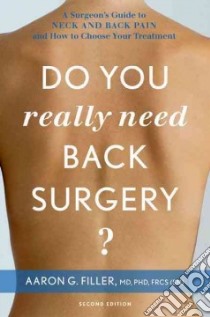 Do You Really Need Back Surgery? libro in lingua di Filler Aaron G. M.D. Ph.D.
