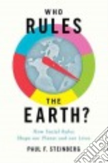 Who Rules the Earth? libro in lingua di Steinberg Paul F.