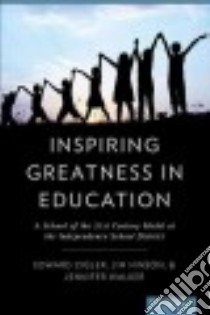 Inspiring Greatness in Education libro in lingua di Zigler Edward F. Dr., Hinson Jim Dr., Walker Jennifer